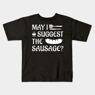 May I suggest the Sausage? Kids T-Shirt